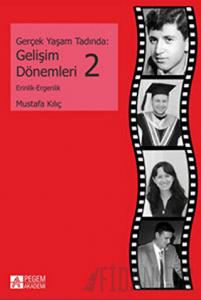 Gerçek Yaşam Tadında: Gelişim Dönemleri - 2