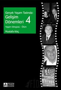 Gerçek Yaşam Tadında: Gelişim Dönemleri - 4