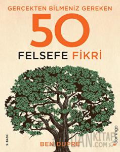 Gerçekten Bilmeniz Gereken 50 Felsefe Fikri (Ciltli)