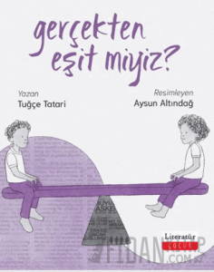 Gerçekten Eşit miyiz?