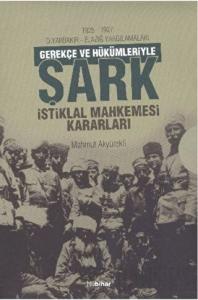 Gerekçe ve Hükümleriyle Şark İstiklal Mahkemesi Kararları (2 Cilt Takım)