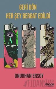 Geri Dön Her Şey Berbat Edildi