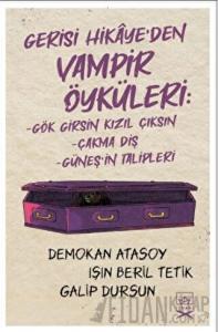 Gerisi Hikaye’den Vampir Öyküleri