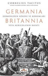 Germania - Britannia: Germenlerin Kökeni ve Konumları veya Agricola’nın Hayatı