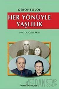 Gerontoloji - Her Yönüyle Yaşlılık