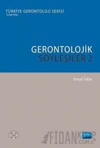 Gerontolojik Söyleşiler - 2