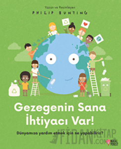 Gezegenin Sana İhtiyacı Var!