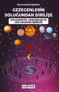 Gezegenlerin Soluğundan Dirilişe