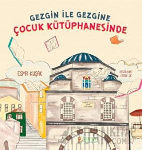 Gezgin ile Gezgine Çocuk Kütüphanesinde