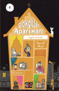 Gıcıkgiller Apartmanı 4 - Duyguları Kurtarmak (Ciltli)