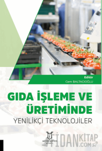 Gıda İşleme ve Üretiminde Yenilikçi Teknolojiler