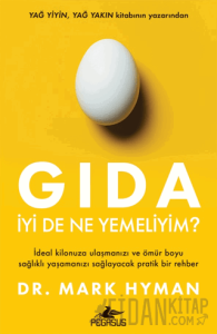 Gıda: İyi De Ne Yemeliyim?