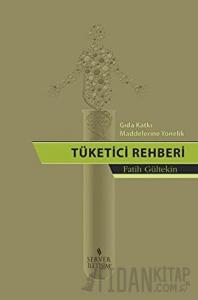 Gıda Katkı Maddelerine Yönelik Tüketici Rehberi