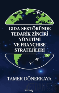 Gıda Sektöründe Tedarik Zinciri Yönetimi ve Franchise Stratejileri