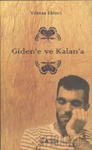 Giden’e ve Kalan’a