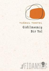 Gidilmemiş Bir Yol