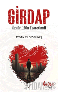 Girdap (Özgürlüğün Esaretimdi)