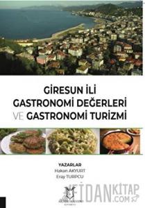 Giresun İli Gastronomi Değerleri ve Gastronomi Turizmi