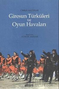 Giresun Türküleri ve Oyun Havaları