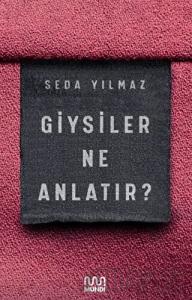 Giysiler Ne Anlatır?