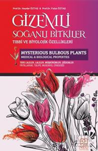 Gizemli Soğanlı Bitkiler Tıbbi ve Biyolojik Özellikleri