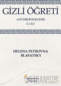 Gizli Öğreti - Anthropogenesis 2. Cilt