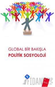 Global Bir Bakışla Politik Sosyoloji