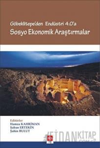 Göbeklitepe'den Endüstri 4.0'a - Sosyo Ekonomik Araştırmalar