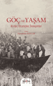 Göç ve Yaşam Krizler, Stratejiler, Deneyimler