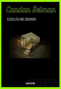 Goglis Ne Demek?