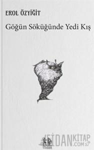 Göğün Söküğünde Yedi Kış