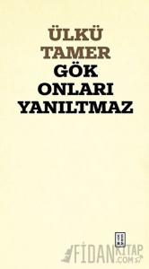 Gök Onları Yanıltmaz