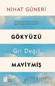 Gökyüzü Gri Değil Maviymiş