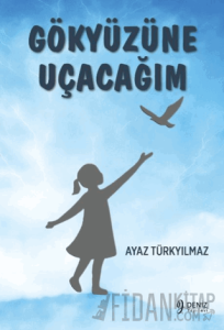 Gökyüzüne Uçacağım