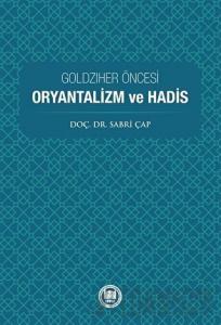 Goldziher Öncesi Oryantalizm ve Hadis
