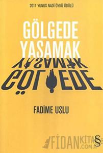 Gölgede Yaşamak