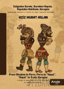 Gölgeden Surete, Suretten Hayale, Hayalden Hakikate Karagöz