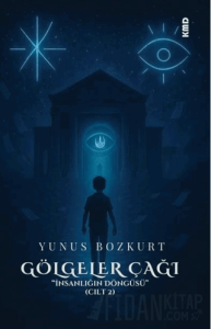 Gölgeler Çağı - İnsanlığın Döngüsü Cilt 2