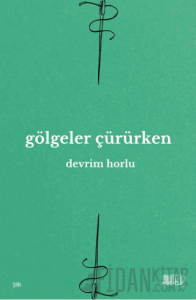 Gölgeler Çürürken