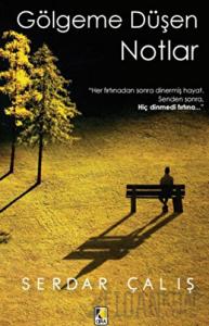 Gölgeme Düşen Notlar
