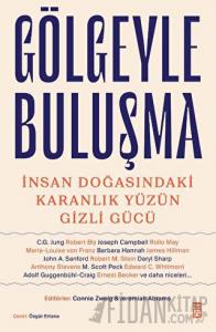 Gölgeyle Buluşma ve İnsan Doğasındaki Karanlık Yüzün Gizli Gücü