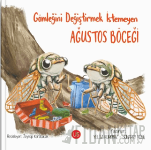 Gömleğini Değiştirmek İstemeyen Ağustos Böceği