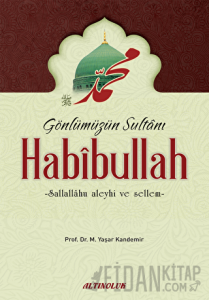 Gönlümüzün Sultanı Habibullah (s.a.s)