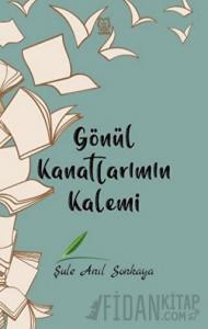 Gönül Kanatlarımın Kalemi