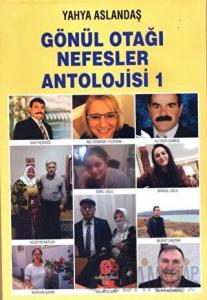 Gönül Otağı Nefesler Antolojisi 1