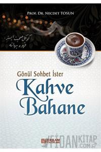 Gönül Sohbet İster Kahve Bahane