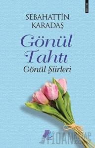 Gönül Tahtı - Gönül Şiirleri