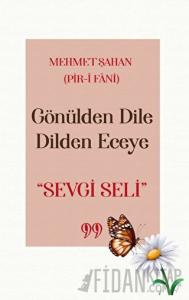 Gönülden Dile Dilden Eceye Sevgi Seli
