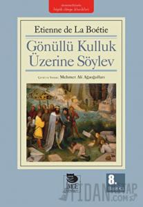 Gönüllü Kulluk Üzerine Söylev