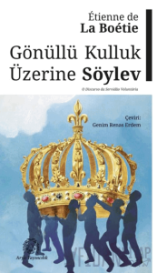 Gönüllü Kulluk Üzerine Söylev